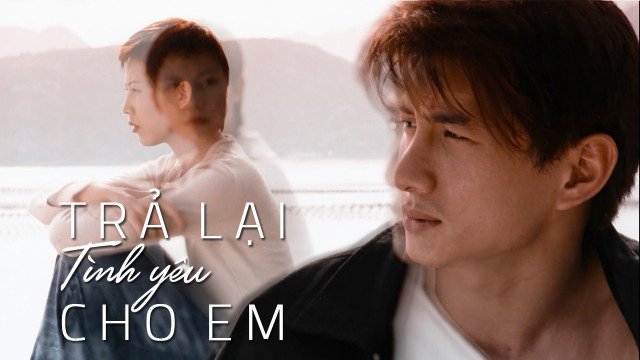 Trả Lại Tình Yêu Cho Em Trả Lại Tình Yêu Cho Em