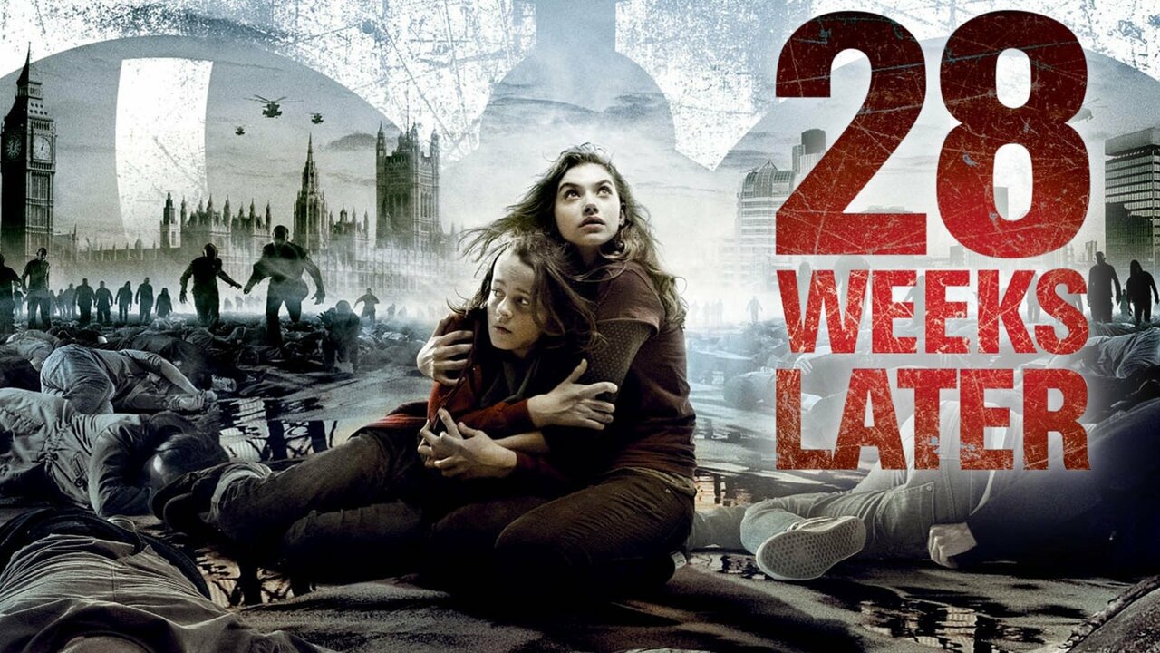 28 Weeks Later 28 Weeks Later