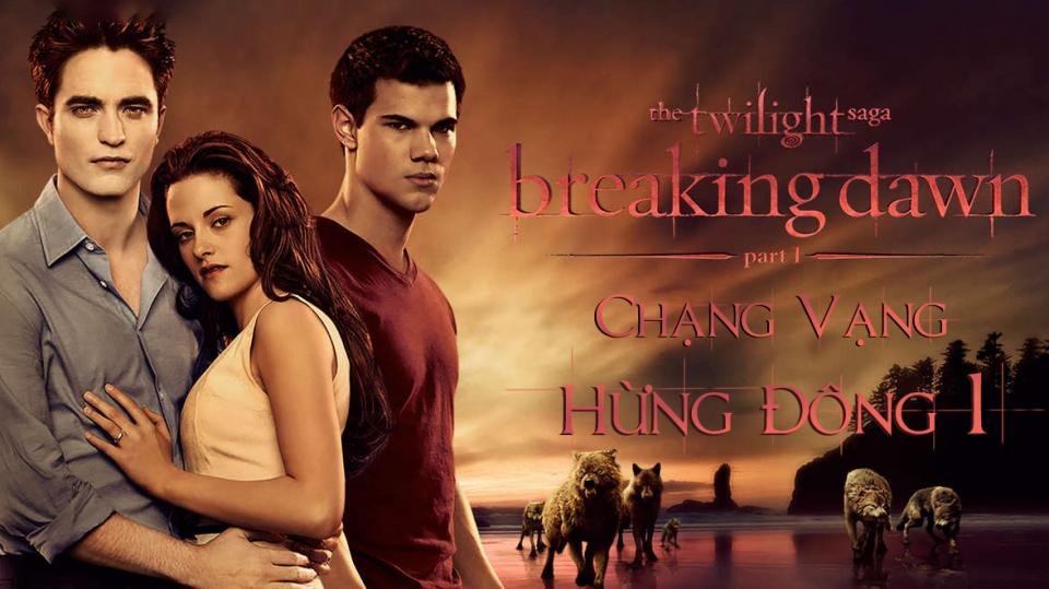 Chạng Vạng: Hừng Đông: Phần 1 Chạng Vạng: Hừng Đông: Phần 1