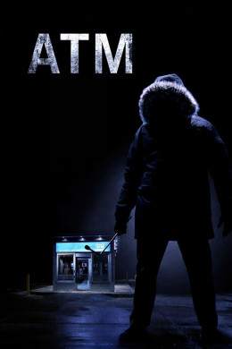 Atm: Cạm Bẫy Lúc Nửa Đêm
