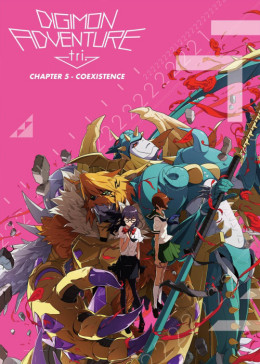 Digimon Adventure tri. 5: Kyousei Digimon Adventure Tri. - Chapter 5: Coexistence 2017