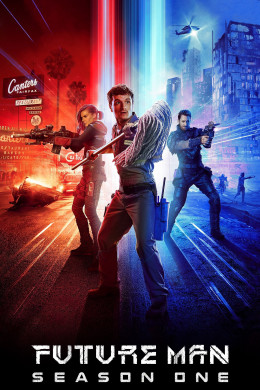 Future Man (Season 1) 2017