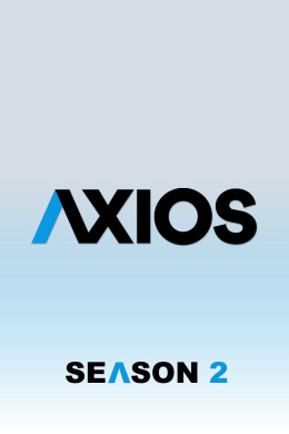 Axios (Season 2) 2019