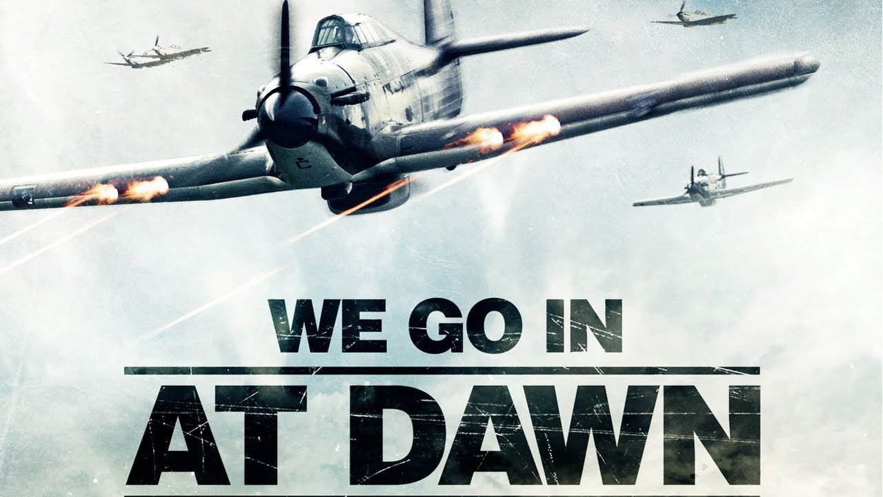 We Go In At Dawn We Go In At Dawn