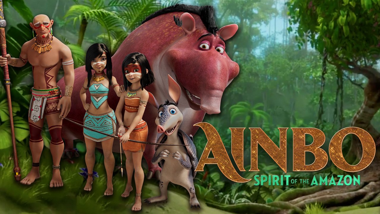Ainbo: Spirit Of The Amazon Ainbo: Spirit Of The Amazon