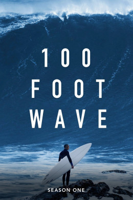 100 Foot Wave (Season 1) 2021