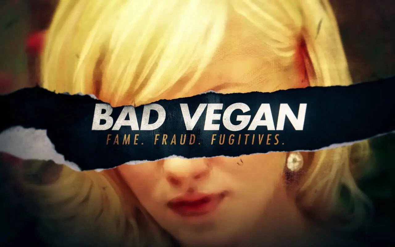 Bad Vegan: Danh Tiếng. Lừa Đảo. Trốn Chạy. Bad Vegan: Danh Tiếng. Lừa Đảo. Trốn Chạy.