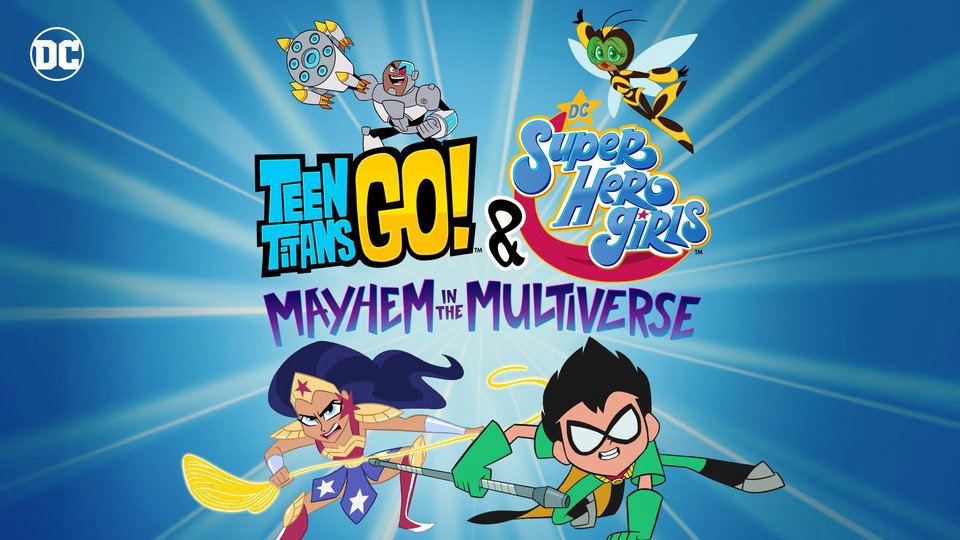 Teen Titans Go! &Amp; Các Nữ Siêu Anh Hùng Dc: Mayhem Trong Đa Vũ Trụ Teen Titans Go! &Amp; Các Nữ Siêu Anh Hùng Dc: Mayhem Trong Đa Vũ Trụ