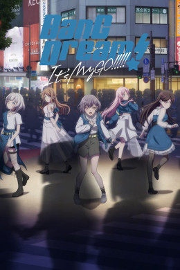 Bang Dream! It'S Mygo!!!!!