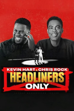 Kevin Hart &Amp;Amp; Chris Rock: Chỉ Diễn Chính