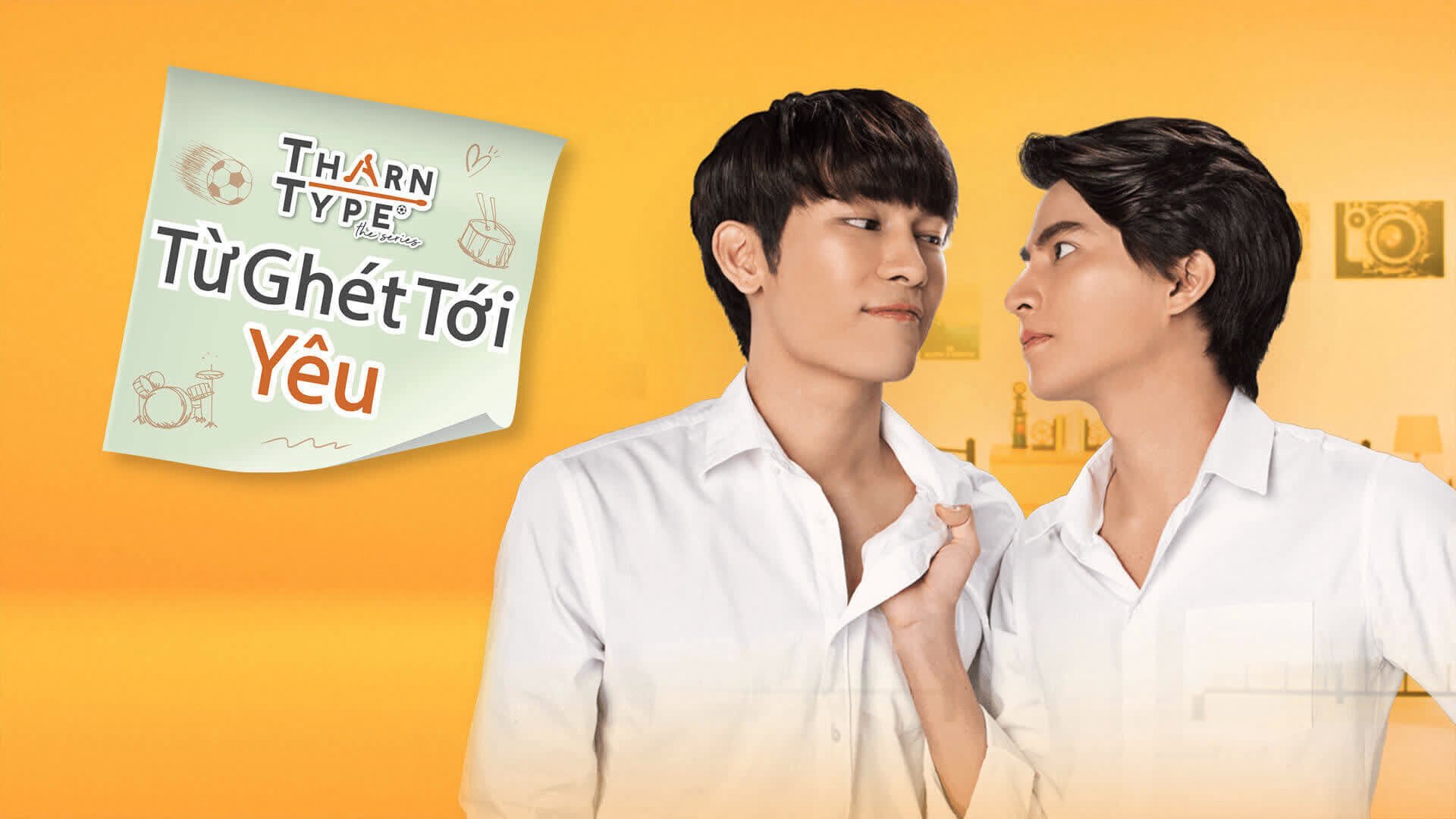 Tharntype The Series 1: Từ Ghét Tới Yêu Tharntype The Series 1: Từ Ghét Tới Yêu