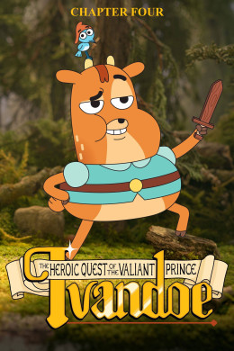 The Heroic Quest of the Valiant Prince Ivandoe (Season 4) 2023