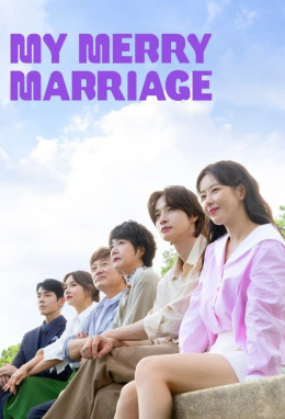 My Merry Marriage / Hôn Nhân Hạnh Phúc 2024