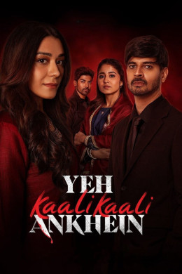 Yeh Kaali Kaali Ankhein (Season 2) 2024