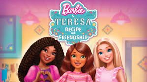 Barbie &Amp; Teresa: Công Thức Cho Tình Bạn Barbie &Amp; Teresa: Công Thức Cho Tình Bạn