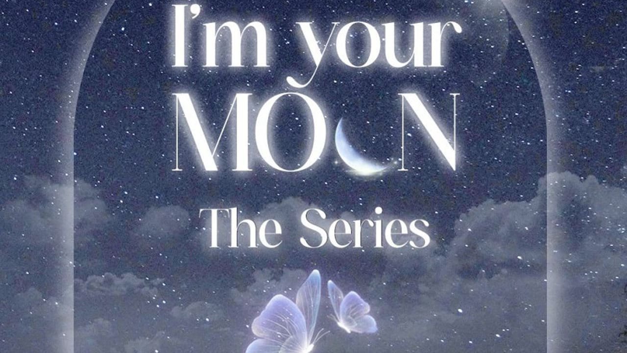I'M Your Moon I'M Your Moon