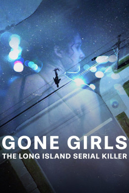 Gone Girls: The Long Island Serial Killer 2025