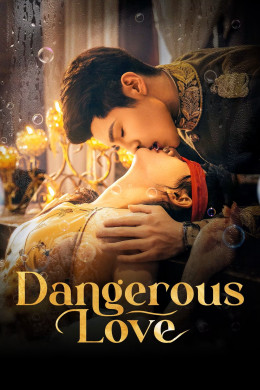 Dangerous Love 2025