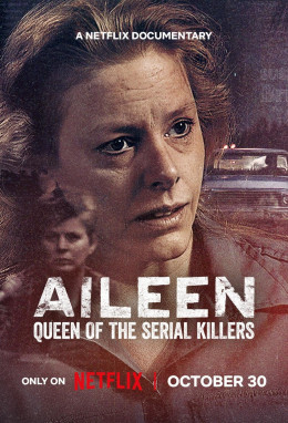 Aileen: Queen of the Serial Killers 2025