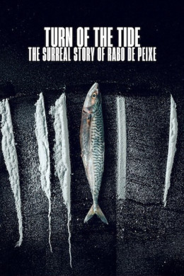 Turn of the Tide: The Surreal Story of Rabo de Peixe 2025